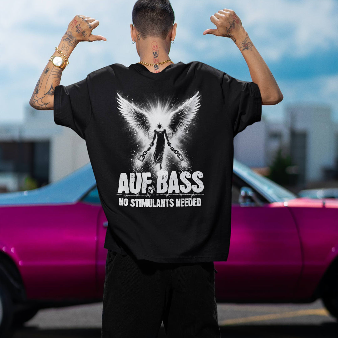 "Auf Bass - No stimulants needed" Oversized Shirt (Backprint)