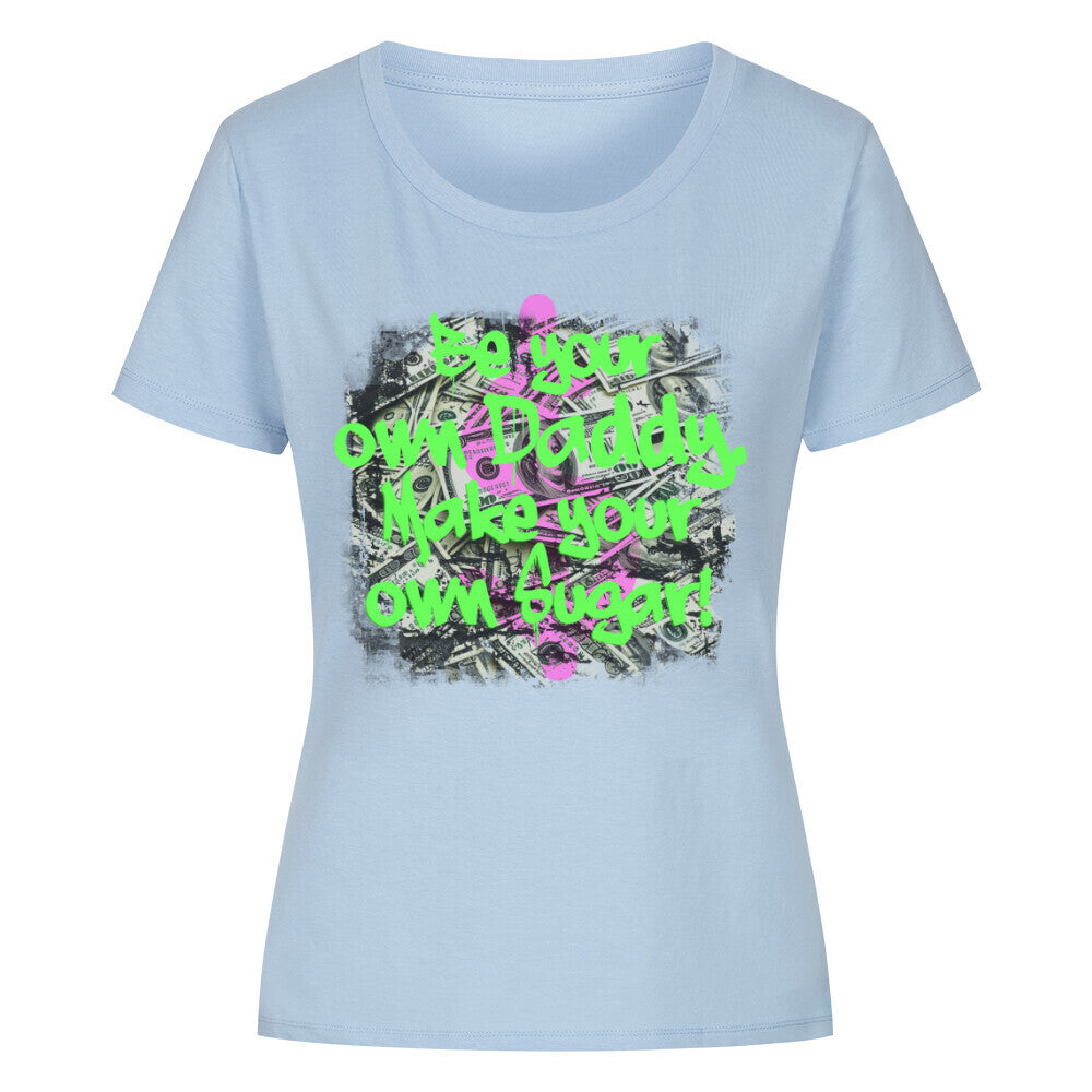 NATZ Clothing! "Be your own sugar Daddy, make your own sugar!" Damen Top (Frontprint) MarketPrint